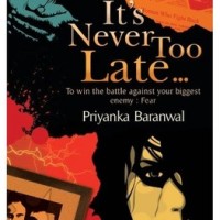 It's Never Too Late : Priyanka Baranwal